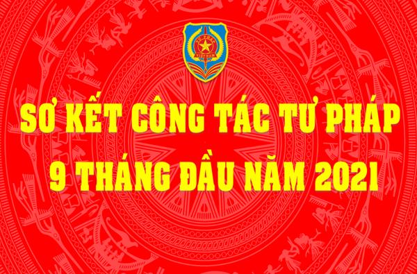 Tài liệu Hội nghị trực tuyến sơ kết công tác tư pháp 9 tháng đầu năm 2021