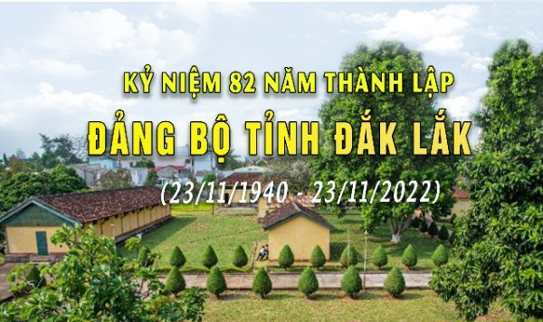 (Infographic) Kỷ niệm 82 năm thành lập Đảng bộ tỉnh Đắk Lắk