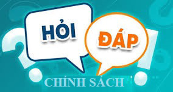 Hỏi - Đáp chính sách