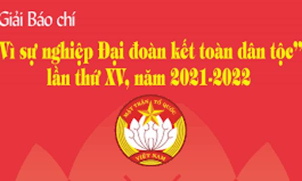 Hưởng ứng Giải báo chí “Vì sự nghiệp Đại đoàn kết toàn dân tộc” lần thứ XV, năm 2021 - 2022