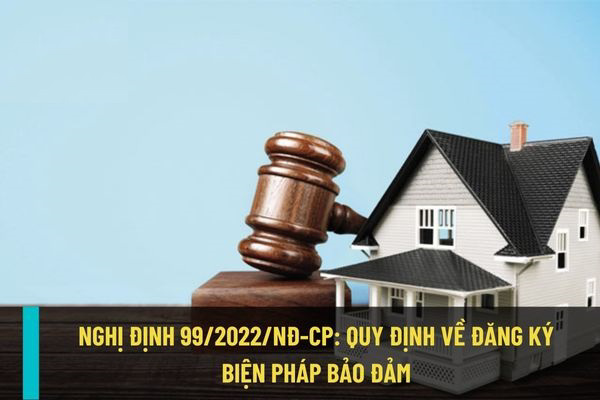 Nghị định mới về đăng ký biện pháp bảo đảm