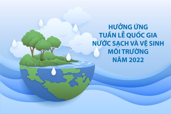 Hưởng ứng Tuần lễ Quốc gia Nước sạch và vệ sinh môi trường năm 2022