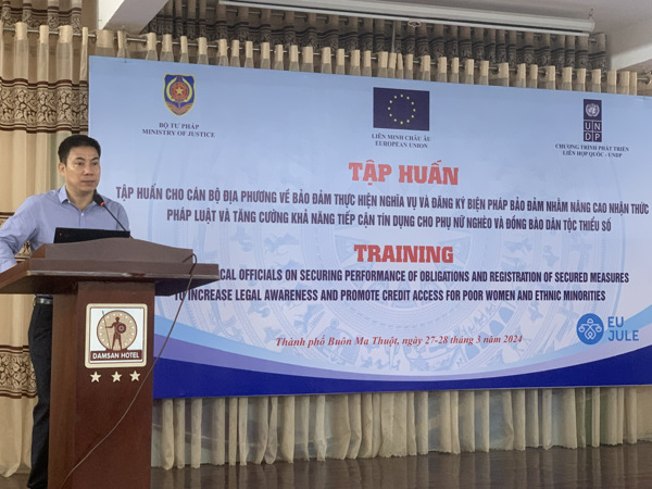 Bộ Tư pháp tập huấn về bảo đảm thực hiện nghĩa vụ và đăng ký biện pháp bảo đảm nhằm nâng cao nhận thức pháp luật và tăng cường khả năng tiếp cận tín dụng cho phụ nữ nghèo và đồng bào dân tộc thiểu số tại Đắk Lắk