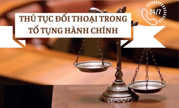 Đối thoại trong tố tụng hành chính: khoảng cách giữa quy định pháp luật và thực tiễn thi hành