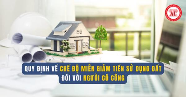 Đắk Lắk phân cấp thẩm quyền miễn, giảm tiền sử dụng đất cho người có công