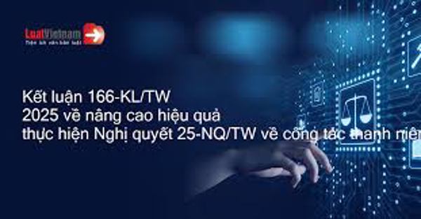UBND tỉnh ban hành Kế hoạch thực hiện Kết luận số 166-KL/TW ngày 10/6/2025 của Bộ Chính trị về nâng cao hiệu quả thực hiện Nghị quyết số 25-NQ/TW ngày 25/7/2008 của Ban Chấp hành Trung ương Đảng khóa X về “Tăng cường sự lãnh đạo của Đảng đối với công tác thanh niên thời kỳ đẩy mạnh công nghiệp hóa, hiện đại hóa” trong tình hình mới