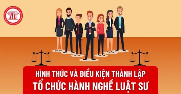 Chính thức bãi bỏ điều kiện luật sư phải có ít nhất 02 năm hành nghề liên tục khi đề nghị thành lập tổ chức hành nghề luật sư