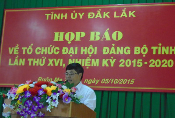 Tỉnh ủy Đắk Lắk tổ chức họp báo về Đại hội Đảng bộ tỉnh lần thứ XVI, nhiệm kỳ 2015 – 2020