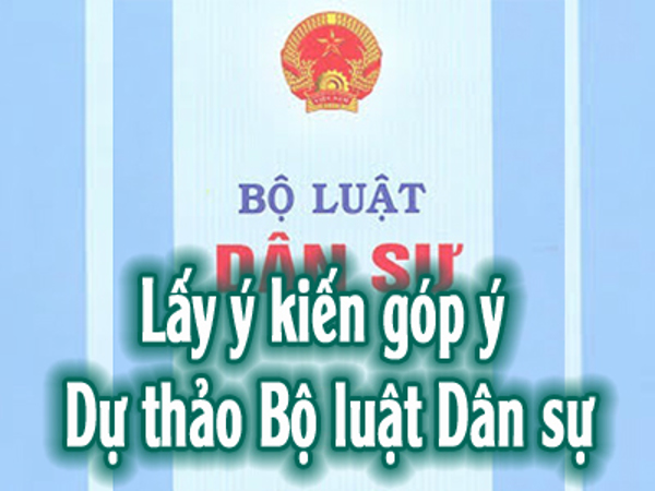 	Sở Tư pháp ban hành Kế hoạch tổ chức lấy ý kiến đối với Dự thảo Bộ luật Dân sự (sửa đổi)